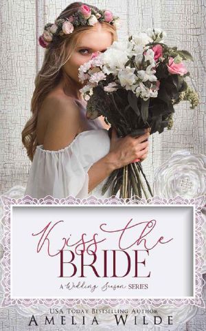 [Wedding Season 01] • Kiss the Bride (Wedding Season Series)